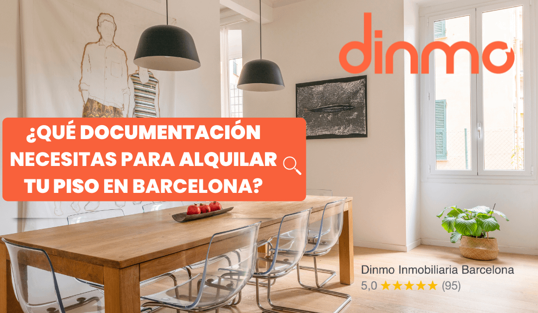 ¿Qué documentación necesito para alquilar mi piso en Barcelona?